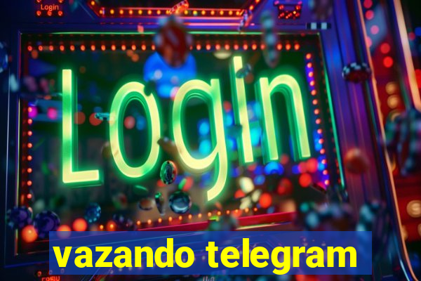 vazando telegram